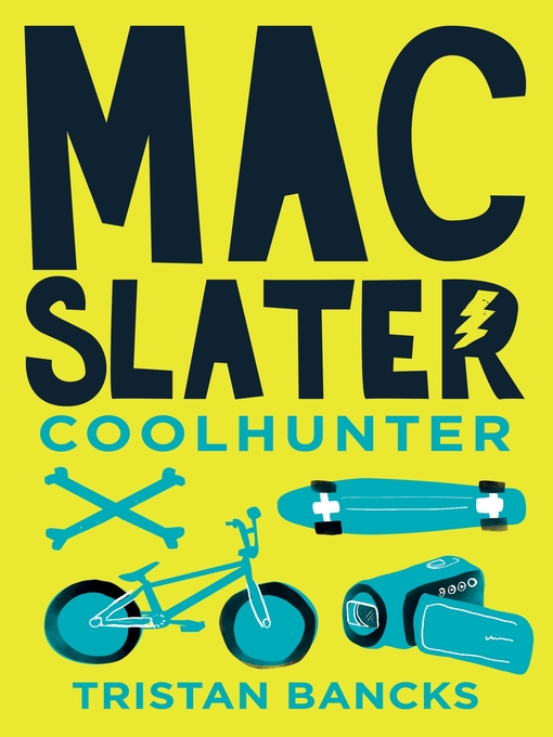 Title details for Mac Slater 1 by Tristan Bancks - Available
